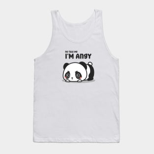 no talk me i'm angy Tank Top